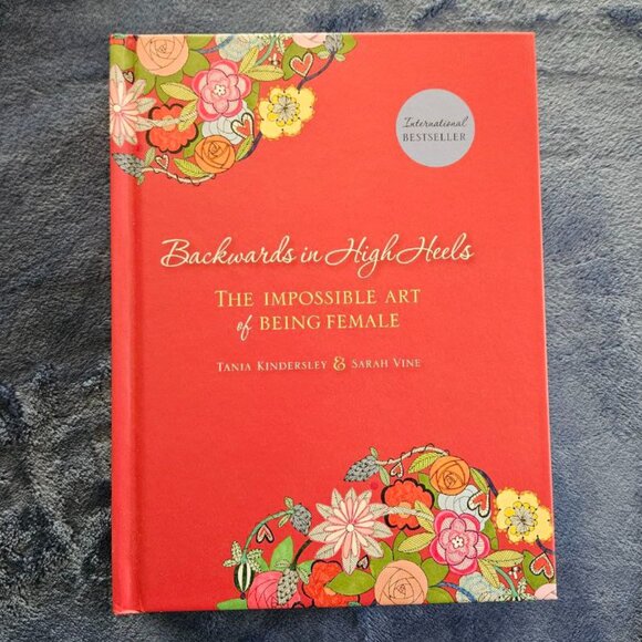Backwards in High Heels by Tania Kindersley & Sarah Vine‎ - Hardcover - Picture 1 of 6